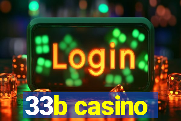 33b casino